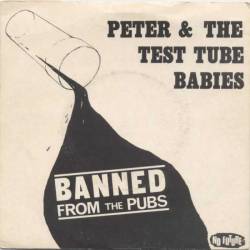 Peter And The Test Tube Babies : Banned From The Pubs